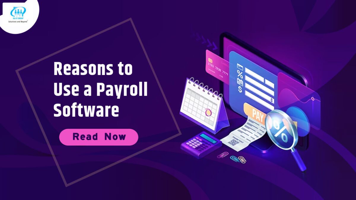 Reasons to Use a Payroll Software