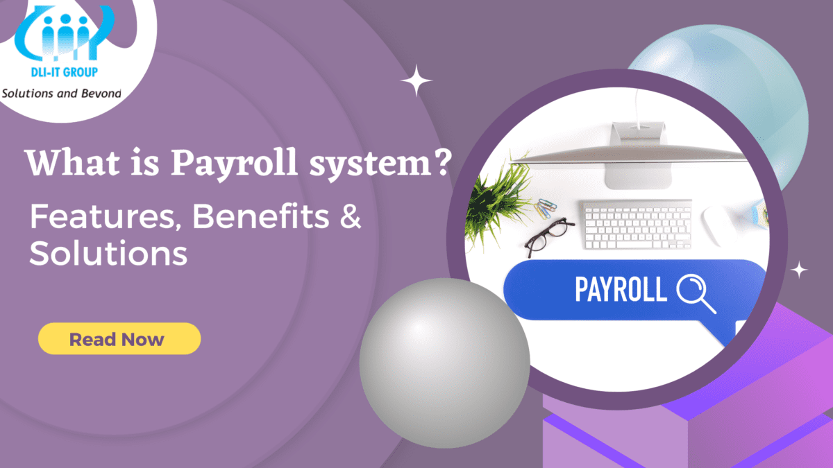 What is a payroll system? Features, benefits, and solutions