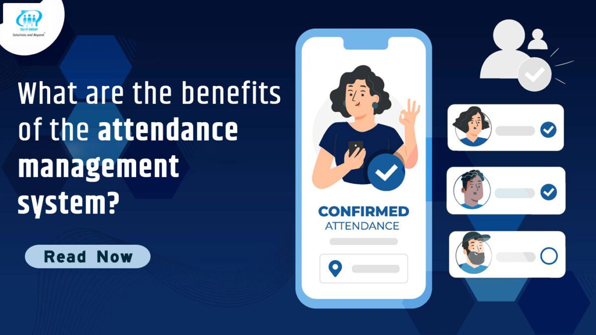 What are the benefits of the attendance management system