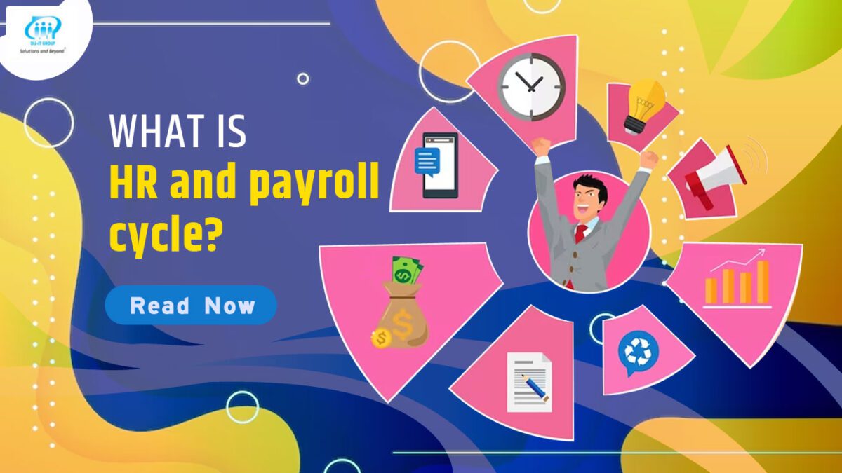 What is the HR and payroll cycle?