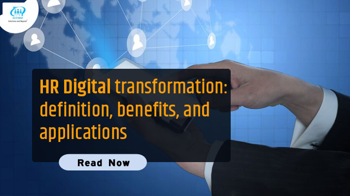 HR digital transformation definition, benefits, and applications
