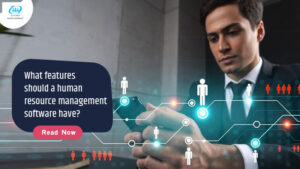 What features should a human resource management software have
