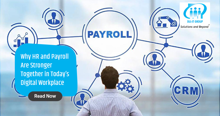 Why HR and Payroll Are Stronger Together in Today’s Digital Workplace